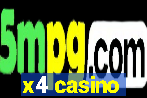 x4 casino